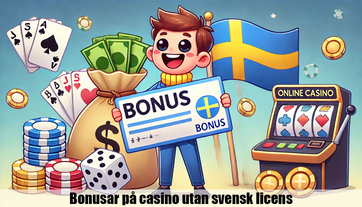 Bonusar på casino utan svensk licens